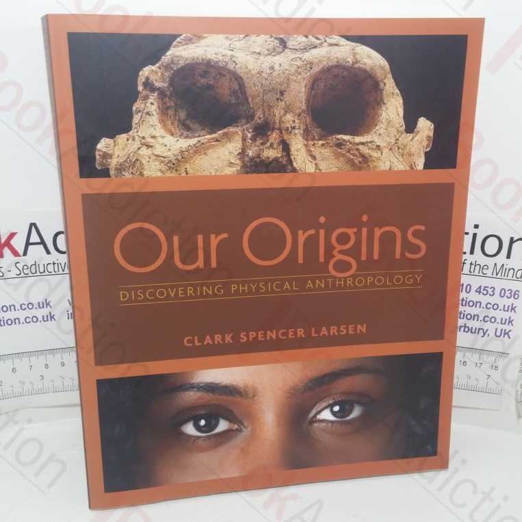 Our Origins: Discovering Physical Anthropology