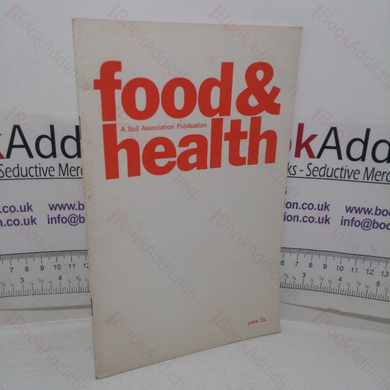 Food and Health: A Soil Association Publication