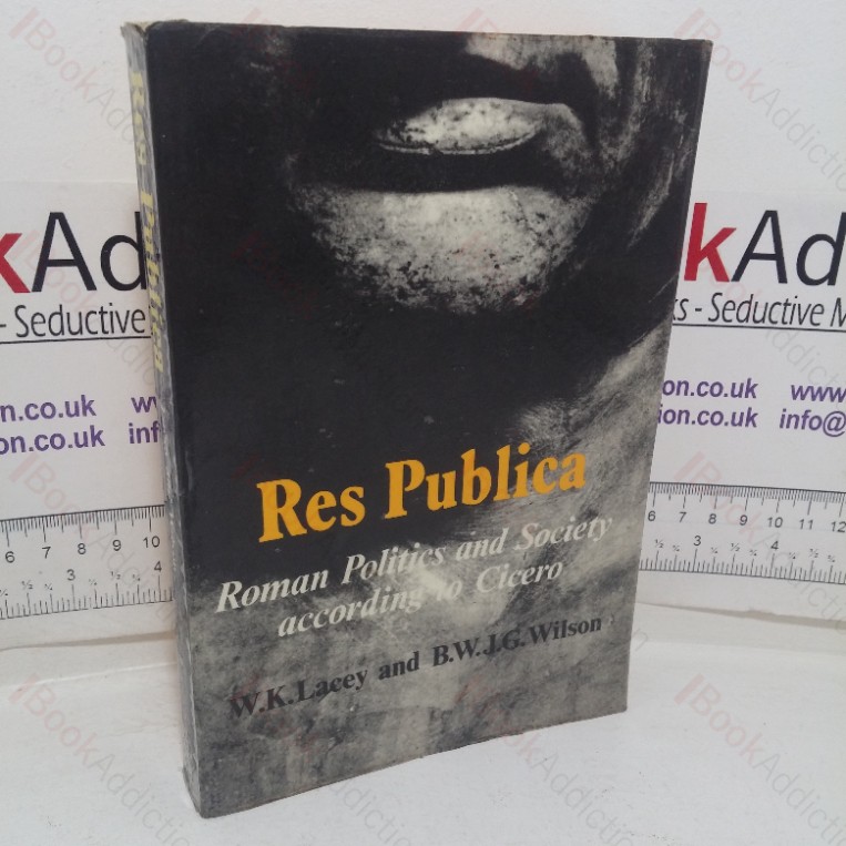 Res Publica: Roman Politics and Society according to Cicero