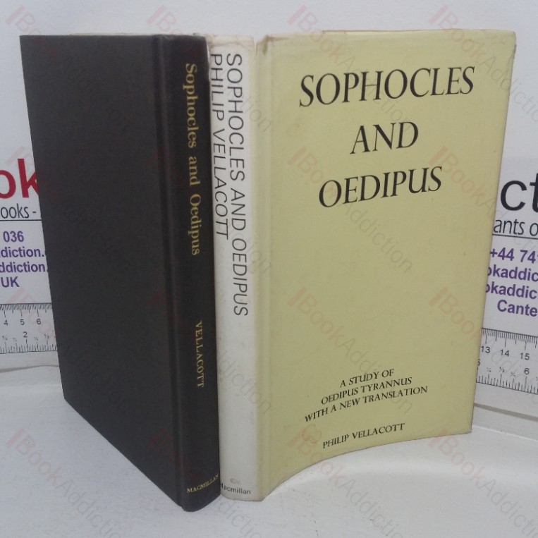 Sophocles and Oedipus: A Study of Oedipus Tyrannus with a New Translation
