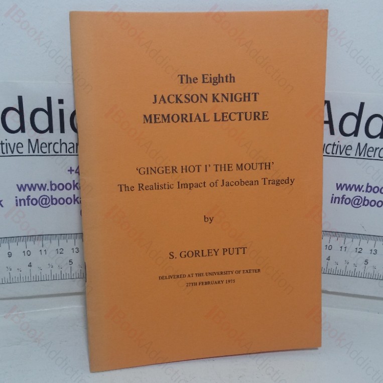 Ginger Hot I' The Mouth: The Realistic Impact of Jacobean Tragedy