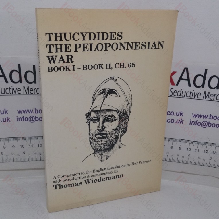 Thucydides The Peloponnesian War, Book I - Book II, Ch. 65: A Companion to the English Translation by Rex Warner