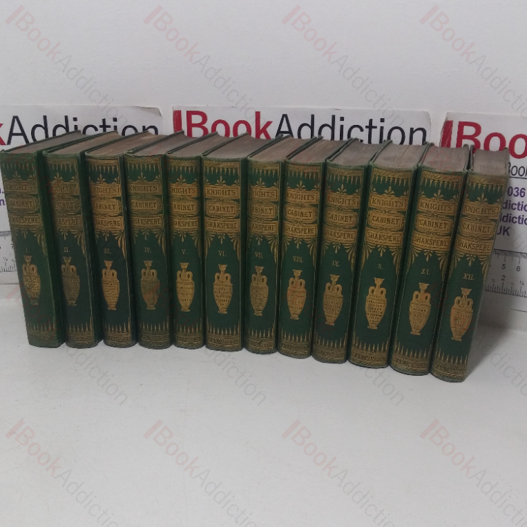 The Works of William Shakspeare [Shakespeare] Dramatic and Poetic, with an Account of His Life and Writings, with Additional Notes (Knight's Cabinet Edition) (12 Volumes)