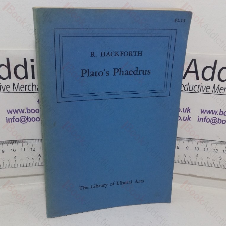 Plato's Phaedrus, Translated with Introduction and  Commentary