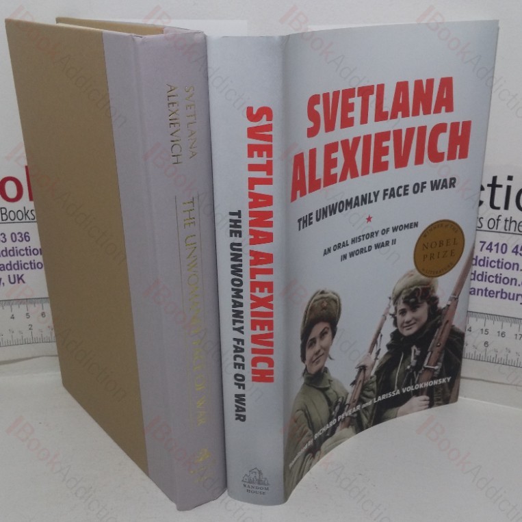 The Unwomanly Face of War: An Oral History of Women in World War II