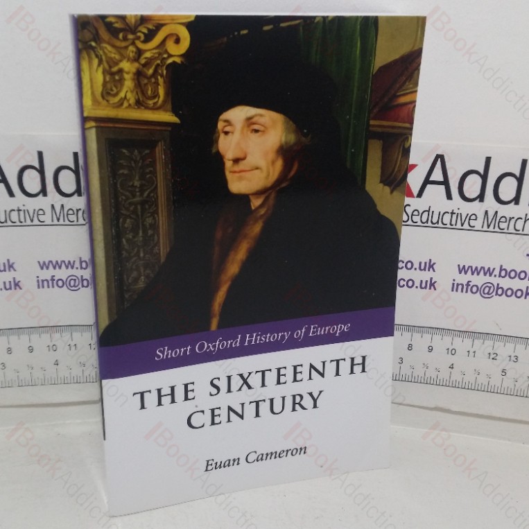 The Sixteenth Century (Short Oxford History of Europe series)