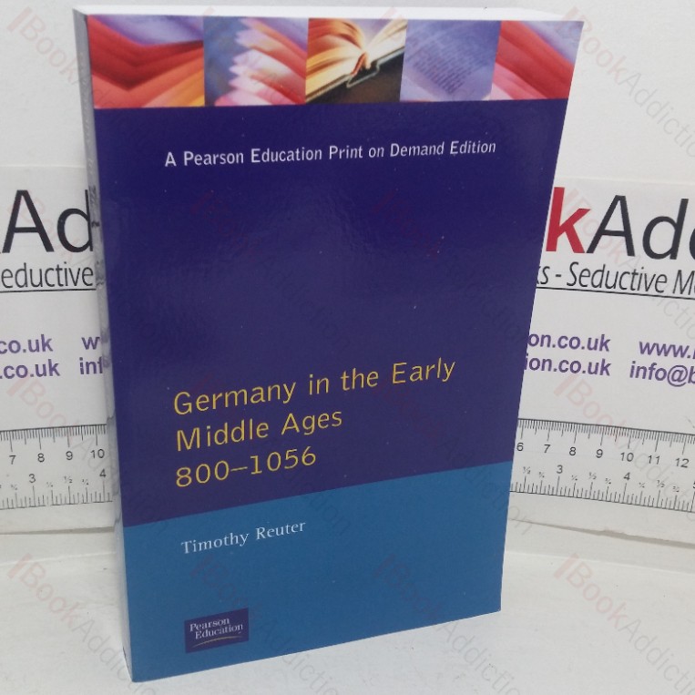 Germany in the Early Middle Ages, c 800-1056 (Longman History of Germany series)