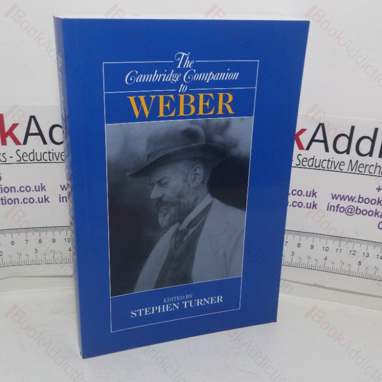 The Cambridge Companion to Weber (Cambridge Companions to Philosophy series)
