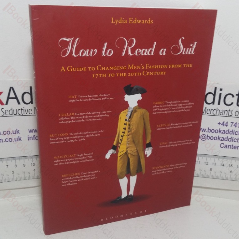 How to Read a Suit: A Guide to Changing Men's Fashion from the 17th to the 20th Century