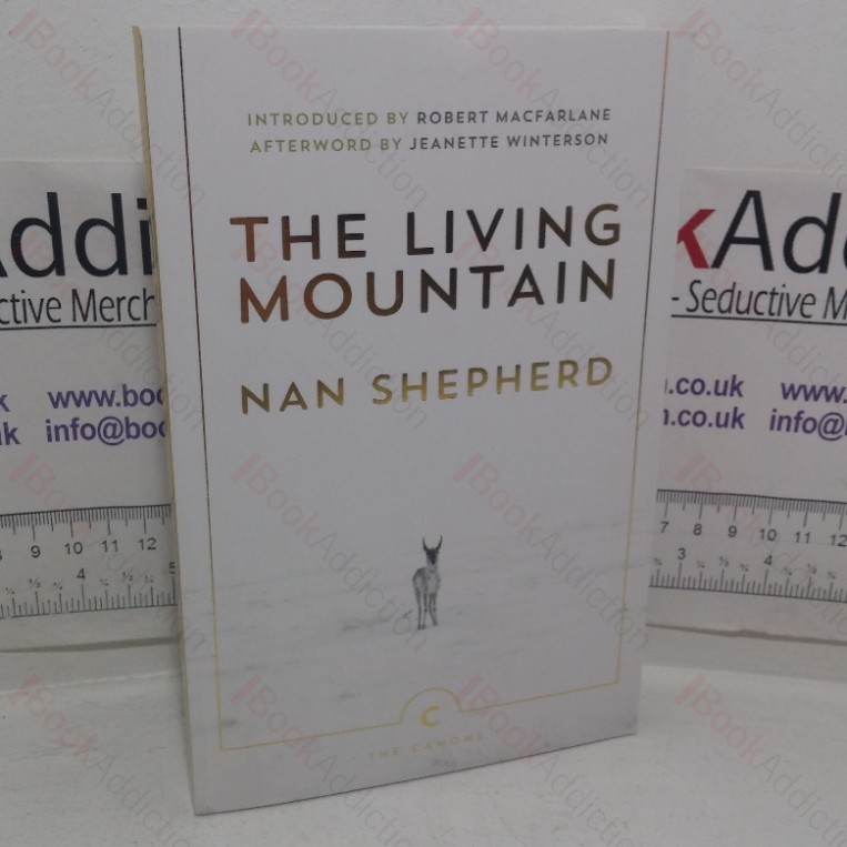 The Living Mountain: A Celebration of the Cairngorm Mountains of Scotland (The Canons, 6)