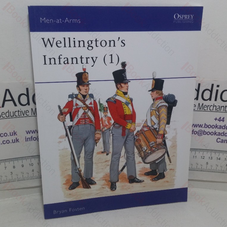 Wellington's Infantry (1) (Osprey Men at Arms series, No. 114)
