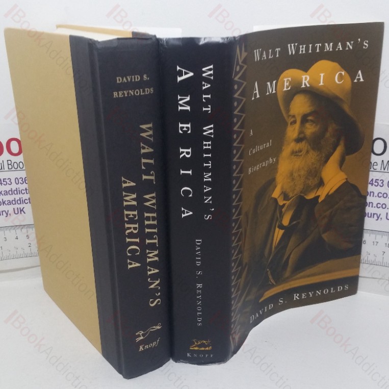 Walt Whitman's America: A Cultural Biography