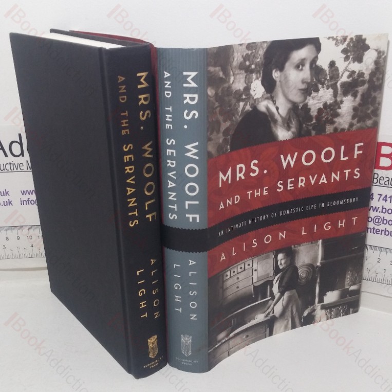 Mrs Woolf and the Servants: An Intimate History of Domestic Life in Bloomsbury