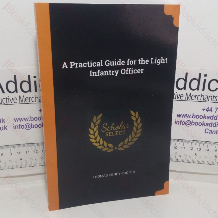 A Practical Guide for the Light Infantry Officer