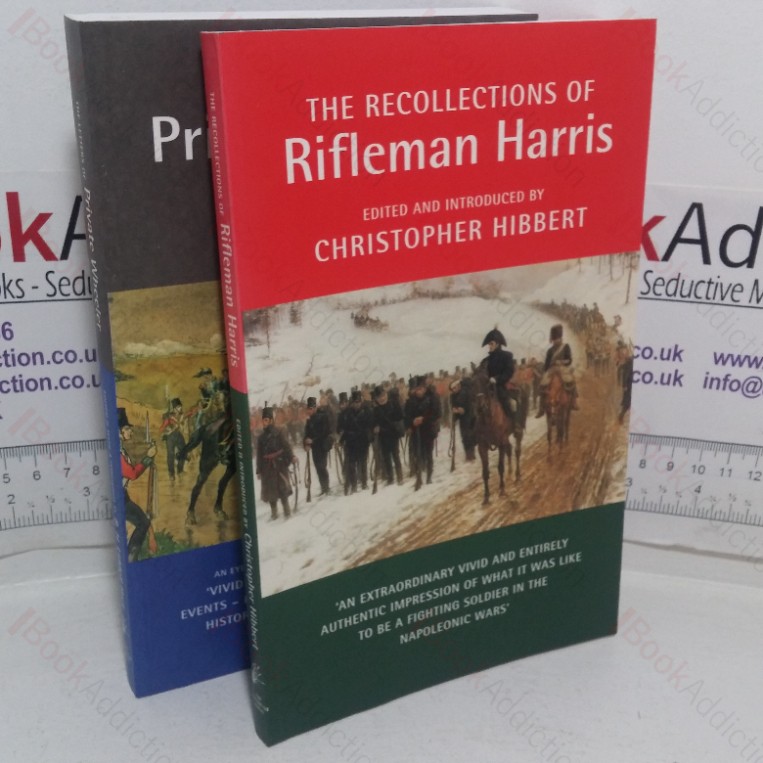 The Recollections of Rifleman Harris; The Private Letters of Private Wheeler, 1809-1828 (Two volumes)